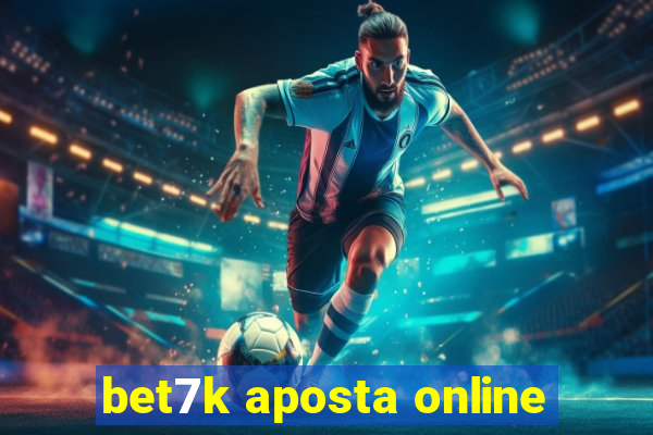 bet7k aposta online